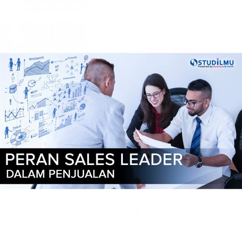 STUDiLMU Peran Sales Leader dalam Penjualan