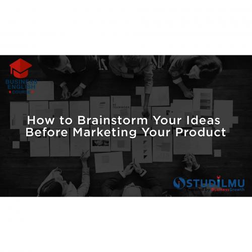 STUDiLMU How To Brainstorm Your Ideas Before Marketing Your Product