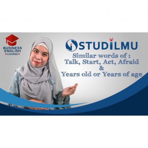 STUDiLMU Similar Words of Talk, Start, Act, Afraid & Years old or Years of age